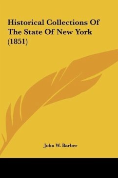Historical Collections Of The State Of New York (1851) - Barber, John W.