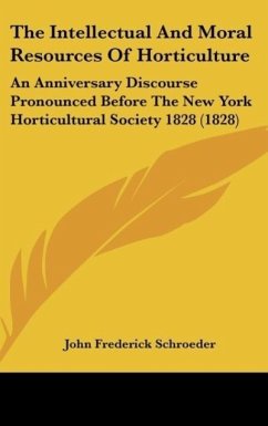 The Intellectual And Moral Resources Of Horticulture