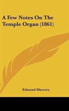 A Few Notes On The Temple Organ (1861)