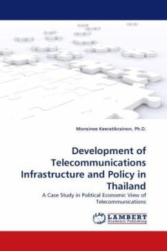 Development of Telecommunications Infrastructure and Policy in Thailand - Keeratikrainon, Monsinee