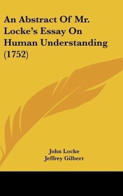 An Abstract Of Mr. Locke's Essay On Human Understanding (1752) - Locke, John