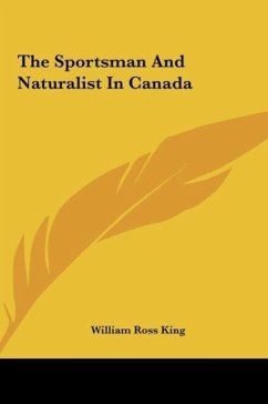 The Sportsman And Naturalist In Canada
