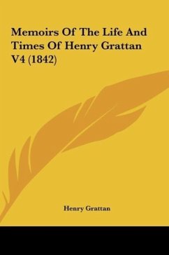 Memoirs Of The Life And Times Of Henry Grattan V4 (1842) - Grattan, Henry