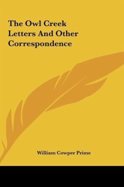 The Owl Creek Letters And Other Correspondence - Prime, William Cowper