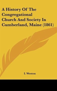 A History Of The Congregational Church And Society In Cumberland, Maine (1861)