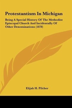 Protestantism In Michigan - Pilcher, Elijah H.