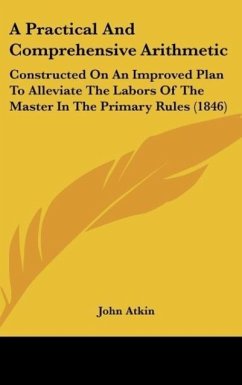 A Practical And Comprehensive Arithmetic - Atkin, John