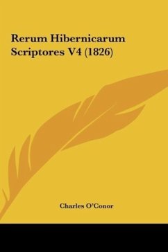 Rerum Hibernicarum Scriptores V4 (1826) Rerum Hibernicarum Scriptores V4 (1826)