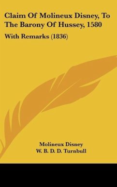 Claim Of Molineux Disney, To The Barony Of Hussey, 1580 - Disney, Molineux