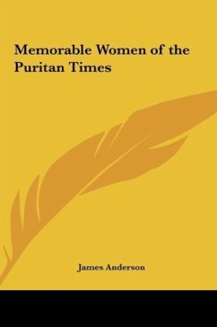 Memorable Women of the Puritan Times - Anderson, James