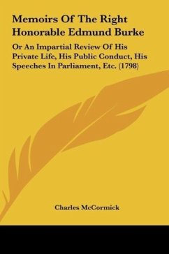 Memoirs Of The Right Honorable Edmund Burke