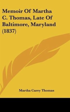 Memoir Of Martha C. Thomas, Late Of Baltimore, Maryland (1837)
