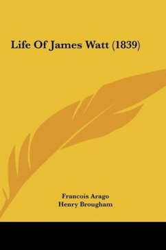 Life Of James Watt (1839) - Arago, Francois