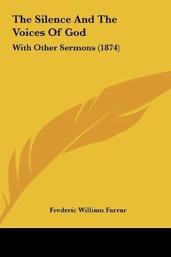 The Silence And The Voices Of God - Farrar, Frederic William