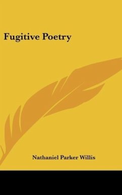 Fugitive Poetry - Willis, Nathaniel Parker