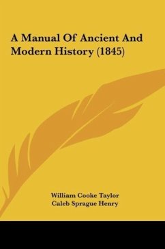 A Manual Of Ancient And Modern History (1845) - Taylor, William Cooke