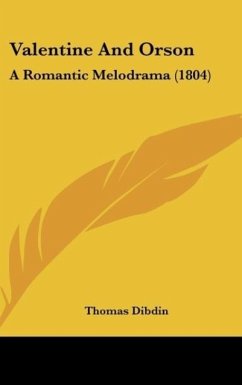 Valentine And Orson - Dibdin, Thomas