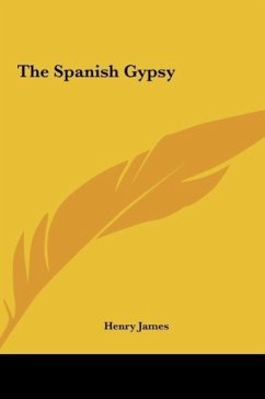The Spanish Gypsy - James, Henry