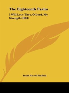 The Eighteenth Psalm - Penfield, Smith Newell