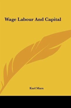 Wage Labour And Capital - Marx, Karl