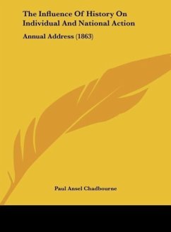 The Influence Of History On Individual And National Action - Chadbourne, Paul Ansel
