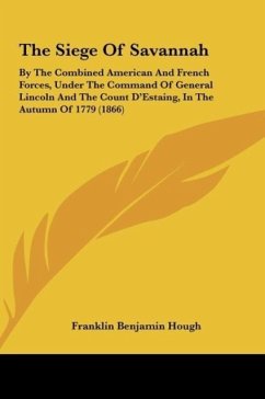 The Siege Of Savannah - Hough, Franklin Benjamin