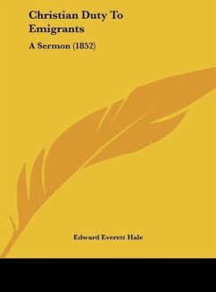 Christian Duty To Emigrants - Hale, Edward Everett