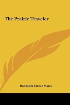 The Prairie Traveler - Marcy, Randolph Barnes