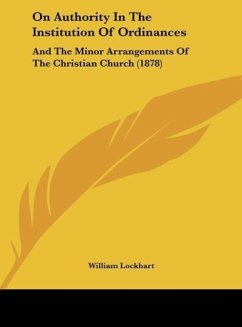 On Authority In The Institution Of Ordinances - Lockhart, William