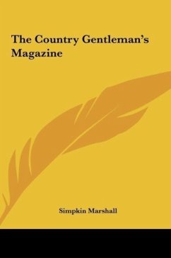 The Country Gentleman's Magazine - Marshall, Simpkin