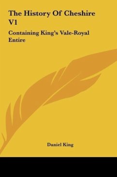 The History Of Cheshire V1 - King, Daniel