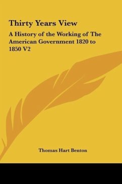 Thirty Years View - Benton, Thomas Hart