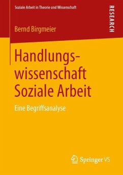 Handlungswissenschaft Soziale Arbeit - Birgmeier, Bernd