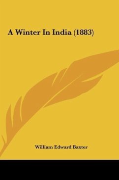 A Winter In India (1883) - Baxter, William Edward