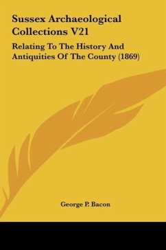 Sussex Archaeological Collections V21 - Bacon, George P.