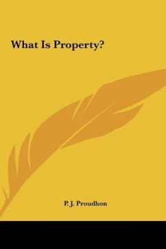 What Is Property? - Proudhon, P. J.