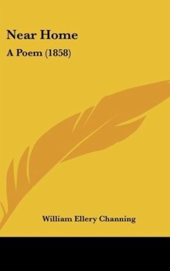 Near Home - Channing, William Ellery