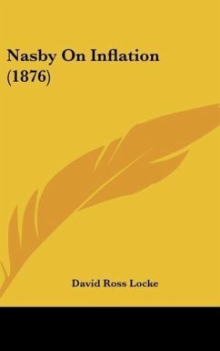 Nasby On Inflation (1876) - Locke, David Ross