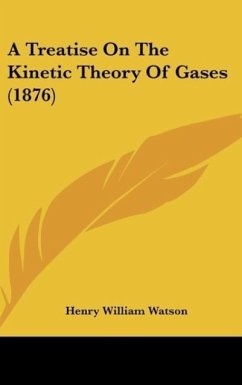 A Treatise On The Kinetic Theory Of Gases (1876) - Watson, Henry William
