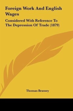 Foreign Work And English Wages - Brassey, Thomas