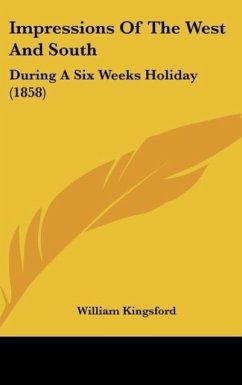 Impressions Of The West And South - Kingsford, William