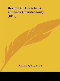 Review Of Herschel's Outlines Of Astronomy (1849) - Gould, Benjamin Apthorp