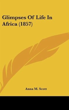 Glimpses Of Life In Africa (1857)