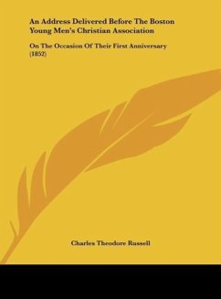 An Address Delivered Before The Boston Young Men's Christian Association - Russell, Charles Theodore