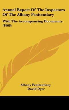 Annual Report Of The Inspectors Of The Albany Penitentiary