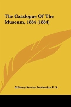 The Catalogue Of The Museum, 1884 (1884)