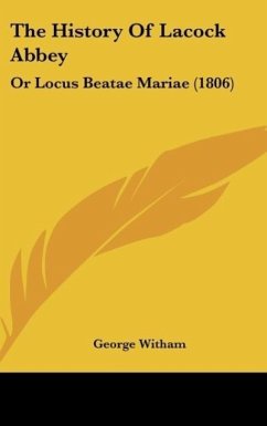 The History Of Lacock Abbey - Witham, George