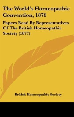The World's Homeopathic Convention, 1876 - British Homeopathic Society