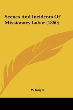 Scenes And Incidents Of Missionary Labor (1860)