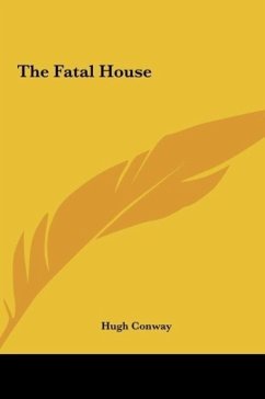 The Fatal House - Conway, Hugh